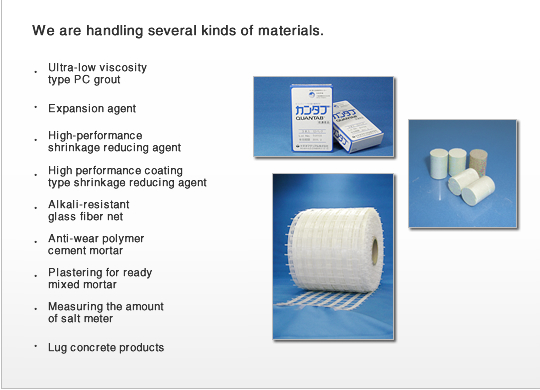 We are handling several kinds of materials